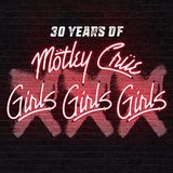 Motley XXX: 30 Years of Girls Girls Girls