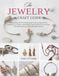 The Jewelry Craft Guide: A knotting and braiding book uncovering artistic processes to make meaningful handcrafted accessories through patience and detailed artistry