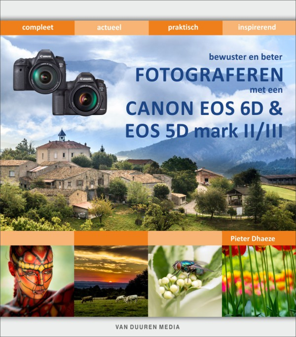 Van Duuren Media Bewuster en beter fotograferen met de Canon EOS 6D en EOS 5D mark II/III