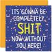 Het verlaten van geschenken voor collega's Vrouwen Mannen - Gonna Be Sh* t Zonder jou - Sorry dat je veel geluk verlaat in je nieuwe baan kaart, 145mm x 145mm wenskaarten, grappige verlaten geschenken felicitaties kaart