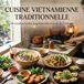 Cuisine Vietnamienne Traditionnelle: 60 recettes faciles inspirées des saveurs du Vietnam