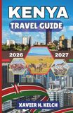 KENYA TRAVEL GUIDE 2026-2027