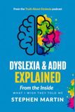 Dyslexia & ADHD Explained From The Inside: What I Wish They'd Told Me