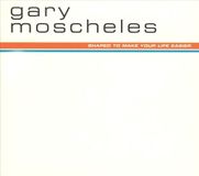 CD Sony Music Entertainment Germany GmbH Gary Moscheles - Shaped to Make Your Life Easier