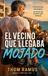 El vecino que llegaba mojado: Dieciocho días. Dos puertas. Un verano que ninguno sabía terminar.