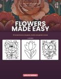 Flowers Made Easy: Large Print Flower Coloring Book