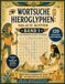 Wortsuche Hieroglyphen - BAND 1: Das Alte Ägypten - 120 einzigartige Wortsuchrätsel in der Schrift der Pharaonen - Mit Lösungen