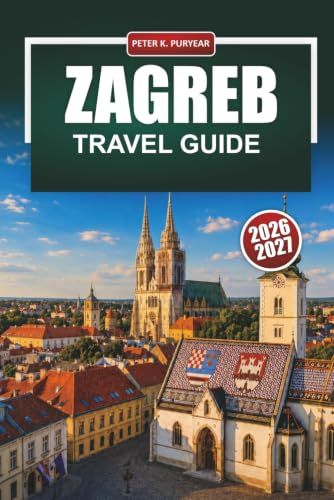 ZAGREB Travel Guide 2026