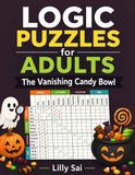 Logic Puzzles for Adults: The Vanishing Candy Bowl