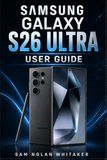 SAMSUNG GALAXY S26 ULTRA USER GUIDE