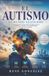 EL Independently Published El Mundo del Autismo-El Autismo El Mundo Silencioso Paperback