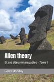 Alien theory: Et ses sites remarquables - Tome 1 Paperback