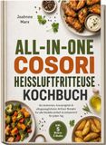 All-in-One Cosori All-in-One Cosori Heißluftfritteuse Kochbuch