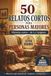 50 RELATOS CORTOS PARA PERSONAS MAYORES: En Letra Grande | Fácil de Leer | Historias Cortas de 1 a 3 Páginas | Bonus Descargable | Incluye ... Sonreír y Disfrutar | Regalo para Mayores