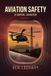 Aviation Safety Series by Ben Lochary- Aviation Safety
