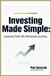 Investing Independently Published Investing Made Simple: Lessons from My Personal Journey Paperback