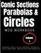 Conic Sections Volume 1 Parabolas and Circle MCQ Workbook