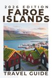 Faroe Islands Travel Guide 2026-2027