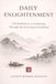 Daily Enlightenment: 366 Meditations on Awakening Through the Great Eastern Traditions