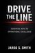 DRIVE THE LINE: ESSENTIAL KEYS TO OPERATIONAL EXCELLENCE