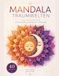 MANDALA Traumwelten: Ausmalbuch - 40 magische Mandalas zum Ausmalen – Für Erwachsene & Jugendliche | Entspannung, Achtsamkeit, Stressabbau & Kreativität - Dein Moment für Dich