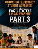 AUTOMotive Technology Student Workbook Part 3: Facilitative Leadership
