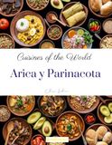 Cuisines of the World: Arica y Parinacota