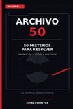 ARCHIVO Independently Published Archivo 50: 50 misterios para resolver con observación, lógica y deducción Paperback