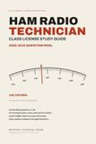 Ham Radio Technician Class License Study Guide 2026-2030: Pass the FCC Exam on Your First Try: Complete Question Pool with Practice Tests and Plain-English Explanations for Beginners