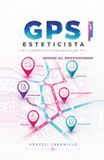 GPS Esteticismo Vol 1: La perfección total para su piel