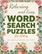 Relaxing Garden and Flowers: Relaxing and Easy Word Search Puzzle for Seniors