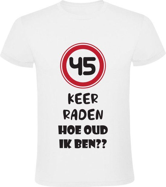 Sol's 45 keer raden hoe oud ik ben Unisex T-shirt XL - Wit