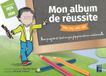 Mon album de réussite TPS PS MS GS - Édition 2026: Mes progrès et tout ce que j'apprends en maternelle