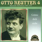 Grame Otto Reutter - Grame Dich Nicht