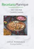 Recetario Manrique Recetario Manrique de Cocina Campechana