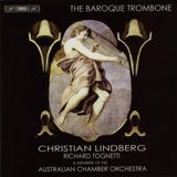 Outhere BIS Records Christian Lindberg, Richard Tognetti, Australian Chamber Orchestra - The Baroque Trombone (CD)