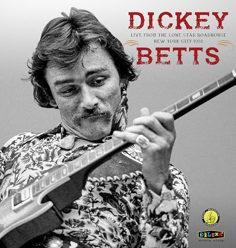 Live Dickey Betts - Live From The Lone Star Roadhouse New York City 1988 (2 LP)