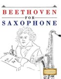 Beethoven for Saxophone: 10 Easy Themes for Saxophone Beginner Book