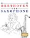 Beethoven for Saxophone: 10 Easy Themes for Saxophone Beginner Book