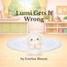 Lumi Gets It Wrong: A Gentle Story About Mistakes, Trying Again, and Building Confidence (Growth Mindset for Kids Ages 2–5)
