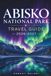 Abisko National Park Travel Guide 2026-2027