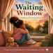 The Waiting Window: A Reflection and Coloring Book