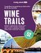 Wine Lonely Planet Wine Trails 2ed - anglais: 52 itineraries through the world’s most exciting wine regions: 2
