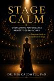 Stage Calm: Overcoming Performance Anxiety for Musicians