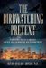 The Independently Published The Perfect Pretext-The Birdwatching Pretext