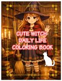 Cute Witch Daily Life Coloring Book: 31 Cozy and Magical Coloring Pages