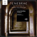 Tenebrae Linn Records Alan Cappella Nova, Alan Tavener - MacMillan: Tenebrae (CD)