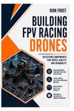 Building Libri GmbH Building FPV Racing Drones
