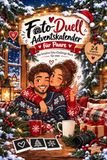 Foto-Duell Adventskalender für Paare: 24 kreative Foto-Challenges für zwei – Gemeinsam lachen, kreativ werden und besondere Weihnachtsmomente festhalten