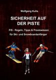 Sicherheit Books on Demand Sicherheit auf der Piste: FIS - Regeln, Tipps & Praxiswissen für Ski- und Snowboardanfänger